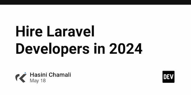 Hire Laravel Developers in 2024
