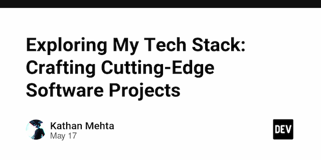 Exploring My Tech Stack: Crafting Cutting-Edge Software Projects 🚀🔧