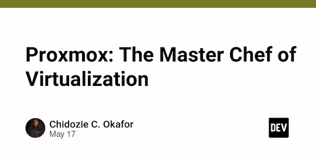 Proxmox: The Master Chef of Virtualization
