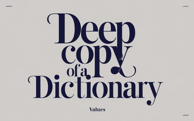Learn How to Make a Deep Copy of a Dictionary Easily