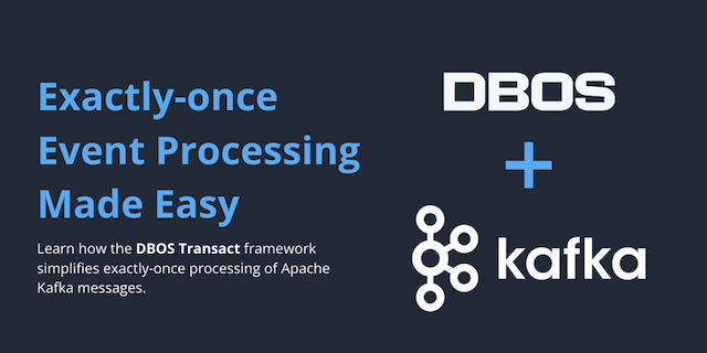 How to Process Events Exactly-Once with Kafka and DBOS
