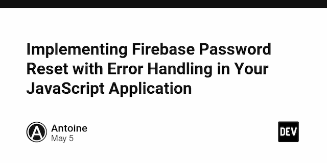 Implementing Firebase Password Reset with Error Handling in Your JavaScript Application