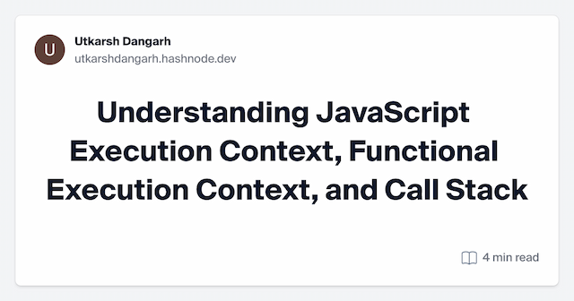 Understanding JavaScript Execution Context, Functional Execution Context, and Call Stack