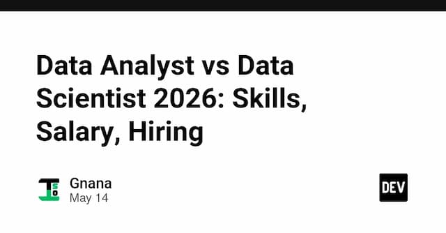 Data Analyst vs Data Scientist 2026: Skills, Salary, Hiring