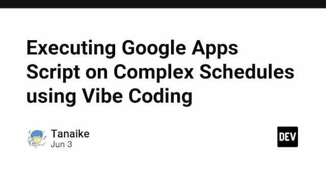 Executing Google Apps Script on Complex Schedules using Vibe Coding