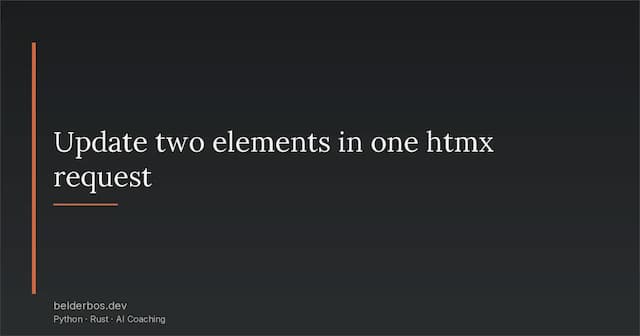 Bob Belderbos: How to Update Multiple Page Elements from One htmx Request