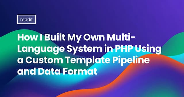 How I Built My Own Multi-Language System in PHP Using a Custom Template Pipeline and Data Format