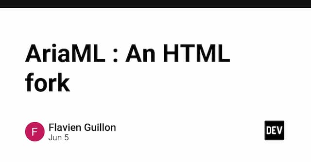 AriaML : An HTML fork