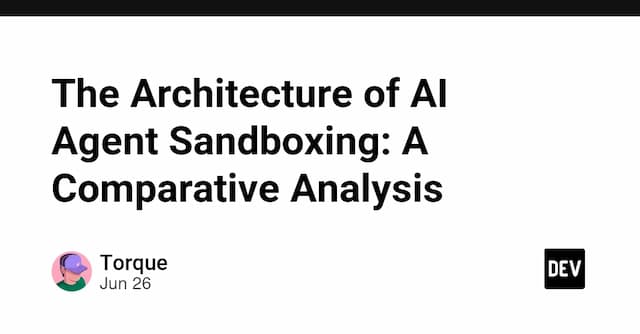 The Architecture of AI Agent Sandboxing: A Comparative Analysis