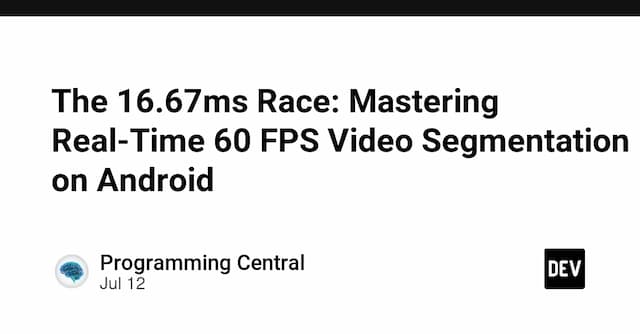 The 16.67ms Race: Mastering Real-Time 60 FPS Video Segmentation on Android