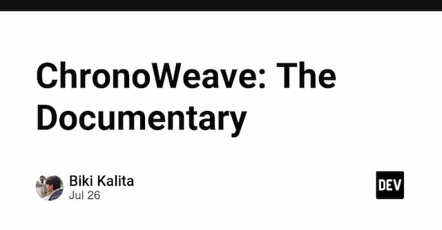 ChronoWeave: The Documentary