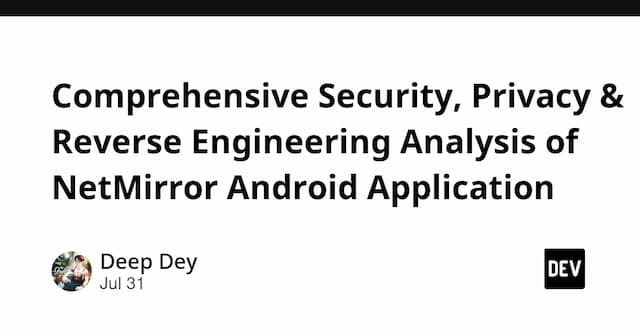 Comprehensive Security, Privacy & Reverse Engineering Analysis of NetMirror Android Application