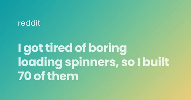 I got tired of boring loading spinners, so I built 70 of them