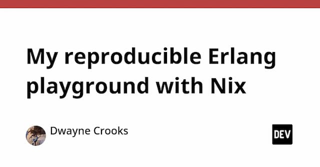 My reproducible Erlang playground with Nix