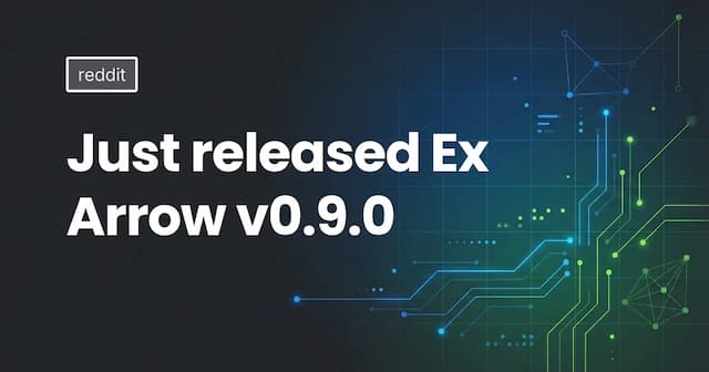Just released ExArrow v0.9.0