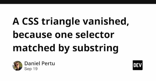 A CSS triangle vanished, because one selector matched by substring