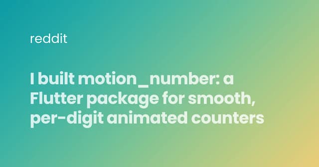 I built motion_number: a Flutter package for smooth, per-digit animated counters