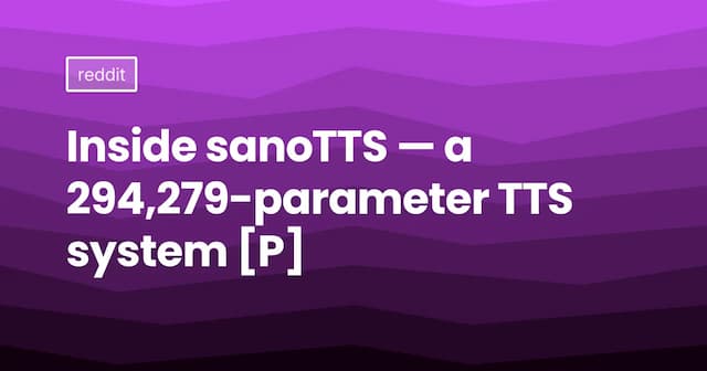 Inside sanoTTS — a 294,279-parameter TTS system [P]