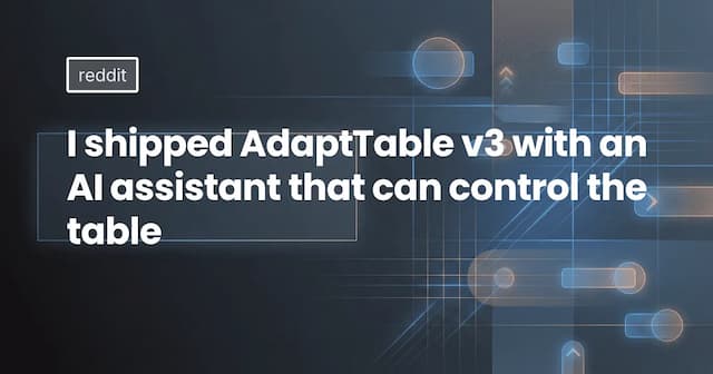 I shipped AdaptTable v3 with an AI assistant that can control the table