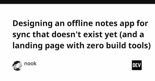 Designing an offline notes app for sync that doesn't exist yet (and a landing page with zero build tools)