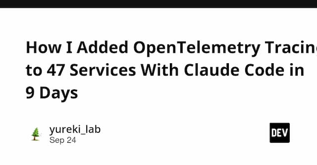 How I Added OpenTelemetry Tracing to 47 Services With Claude Code in 9 Days