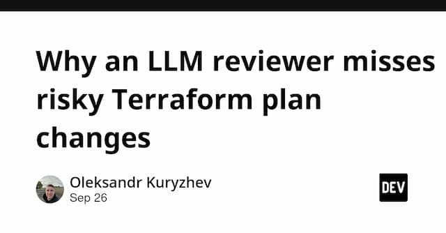 Why an LLM reviewer misses risky Terraform plan changes