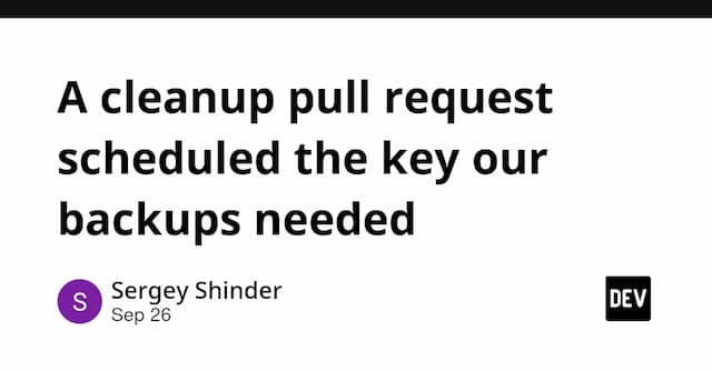 A cleanup pull request scheduled the key our backups needed