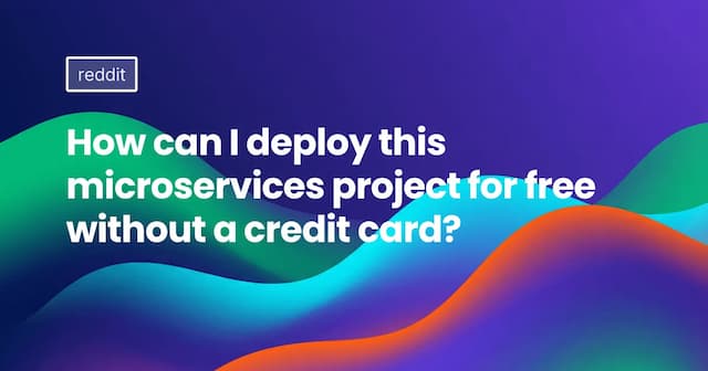 How can I deploy this microservices project for free without a credit card?