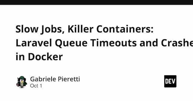 Slow Jobs, Killer Containers: Laravel Queue Timeouts and Crashes in Docker