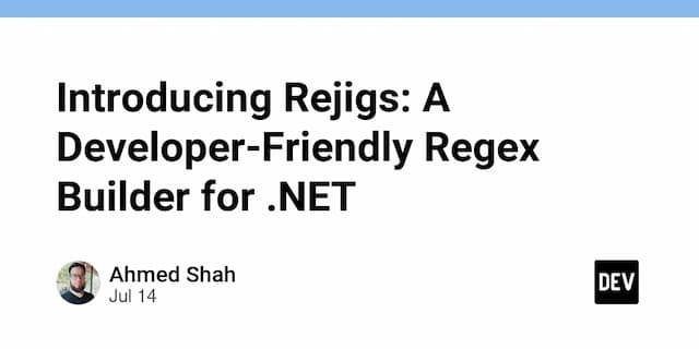Introducing Rejigs: A Developer-Friendly Regex Builder for .NET
