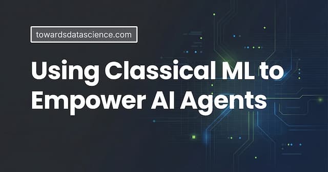 Using Classical ML to Empower AI Agents