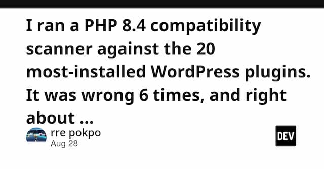I ran a PHP 8.4 compatibility scanner against the 20 most-installed WordPress plugins. It was wrong 6 times, and right about Jetpack.