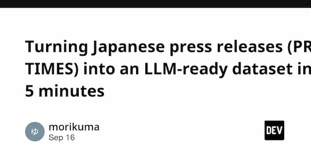 Turning Japanese press releases (PR TIMES) into an LLM-ready dataset in 5 minutes