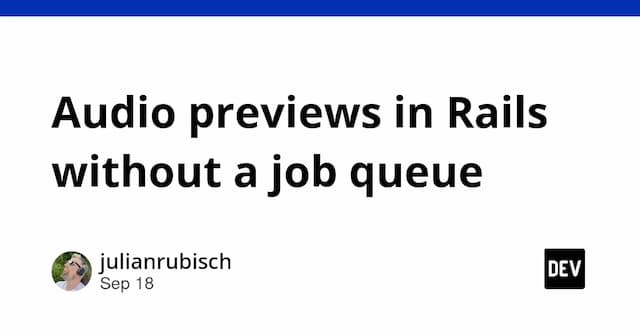 Audio previews in Rails without a job queue