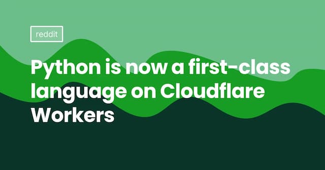 Python is now a first-class language on Cloudflare Workers