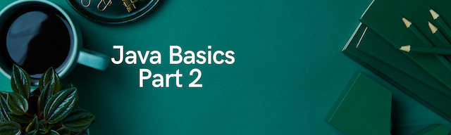 Basics of Java Programming - Part 2