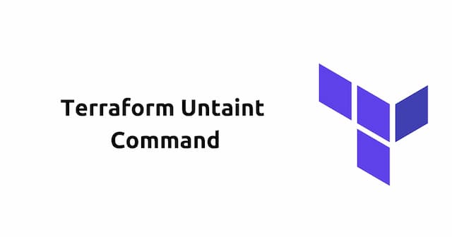 Terraform Untaint Command: Removing the Tainted Mark with Precision