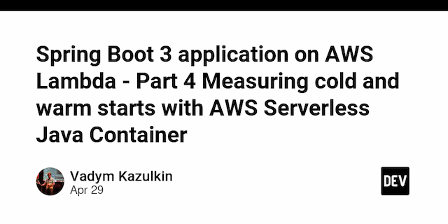 Spring Boot 3 application on AWS Lambda - Part 4 Measuring cold and warm starts with AWS Serverless Java Container