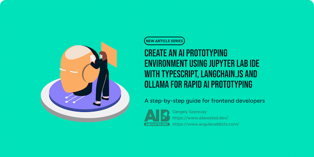 Create an AI prototyping environment using Jupyter Lab IDE with Typescript, LangChain.js and Ollama for rapid AI prototyping