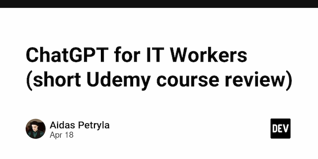ChatGPT for IT Workers (short Udemy course review)