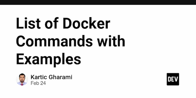 List of Docker Commands with Examples
