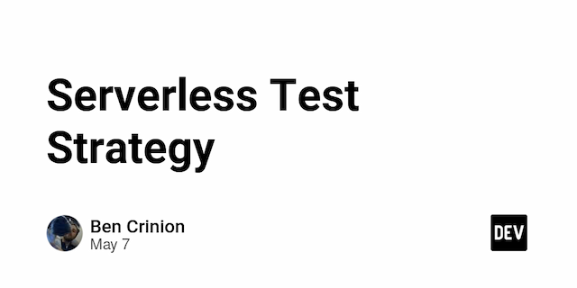 Serverless Test Strategy