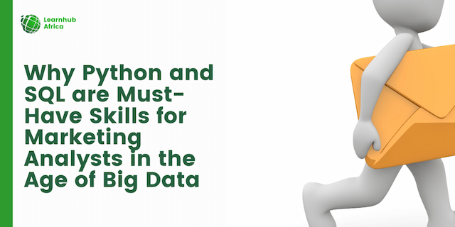 Why Python and SQL are Must-Have Skills for Marketing Analysts in the Age of Big Data