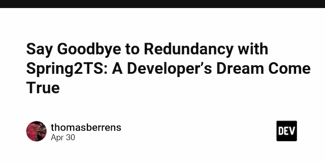 Say Goodbye to Redundancy with Spring2TS: A Developer’s Dream Come True