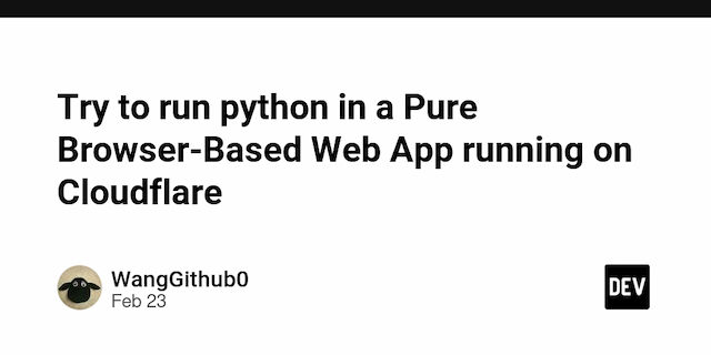 Try to run python in a Pure Browser-Based Web App running on Cloudflare