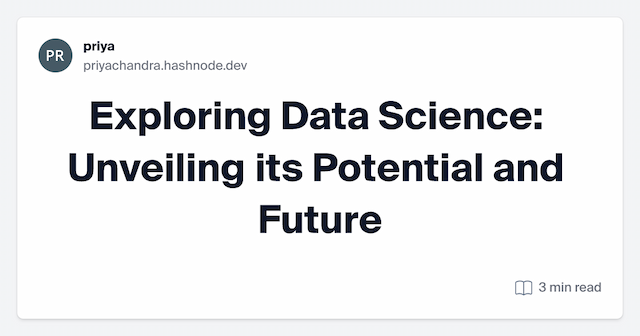 Exploring Data Science: Unveiling its Potential and Future