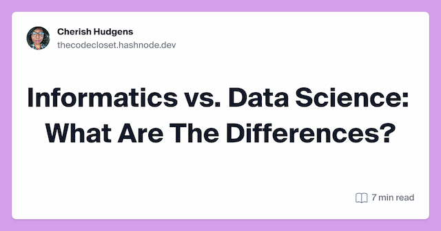 Informatics vs. Data Science: What Are The Differences?