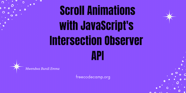 How to Add Scroll Animations to a Page with JavaScript's Intersection Observer API