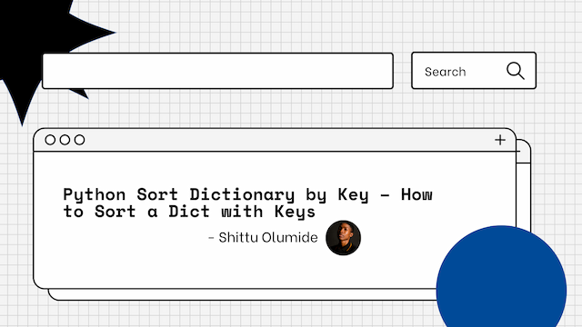 Python Sort Dictionary by Key – How to Sort a Dict with Keys
