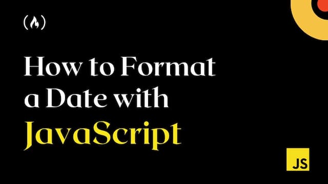 How to Format a Date with JavaScript – Date Formatting in JS